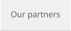 Our partners